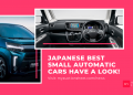 Japanese Best Small Automatic Cars Have A Look!