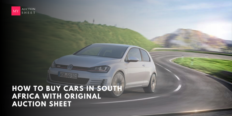 How to Buy Cars in South Africa With Original Auction Sheet