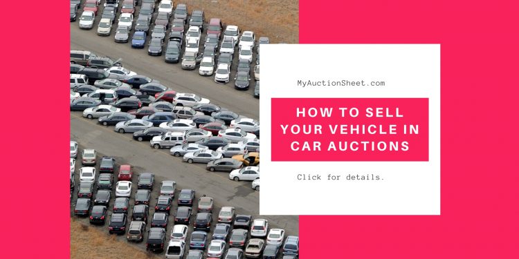How to Sell Your Vehicle in Car Auctions