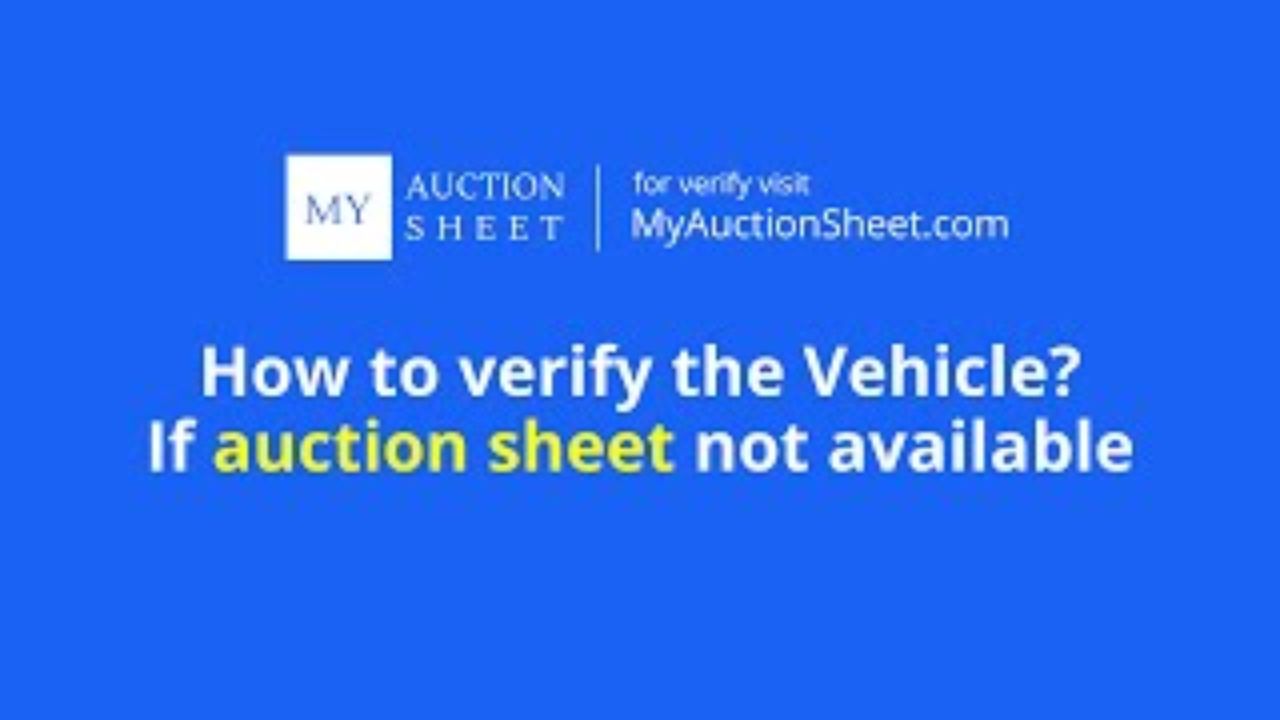 Benefits of Auction Sheet Verification While Buying A Car - Automotive News